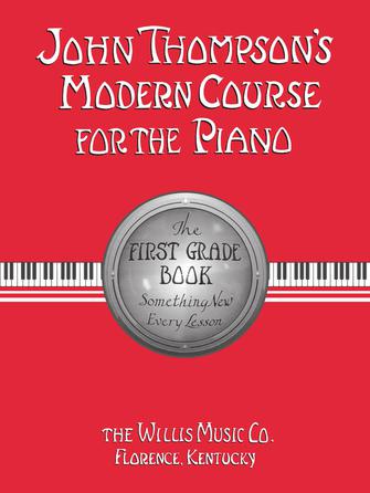 John Thompson's Modern Course for the Piano – First Grade (Book Only) First Grade – English