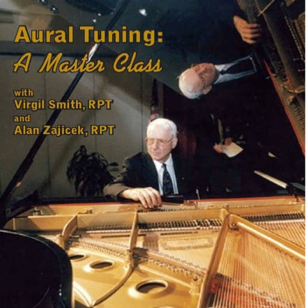 Aural Tuning: A Master Class DVD | Piano Technicians Guild | Virgil Smith & Alan Zajicek