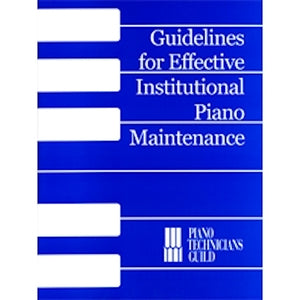 Guidelines for Effective Institutional Piano Maintenance | by the Piano Technicians Guild