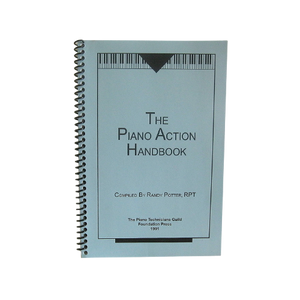 Piano Action Handbook - Compiled by Randy Potter | Spiral Bound Book
